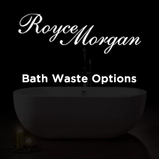 Royce Morgan Bath Waste Options Royce Morgan Bath Waste Options